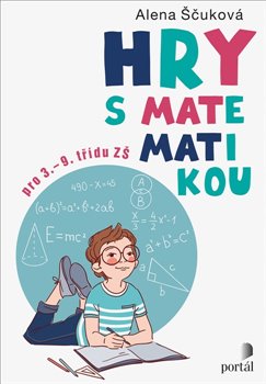 Levně Hry s matematikou. pro 3.-9. třídu ZŠ - Alena Ščuková