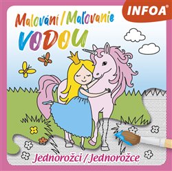 Levně Malování / Maľovanie vodou – Jednorožci / Jednorožce