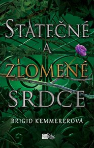 Statečné a zlomené srdce - Brigid Kemmererová