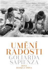 Umění radosti - Goliarda Sapienza