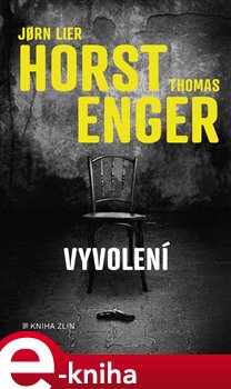 Levně Vyvolení - Jorn Lier Horst, Thomas Engström