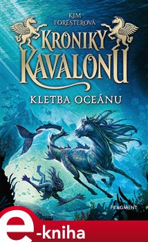 Levně Kroniky Kavalonu - Kletba oceánu - Kim Foresterová