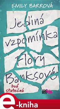 Levně Jediná vzpomínka Flory Banksové - Emily Barrová
