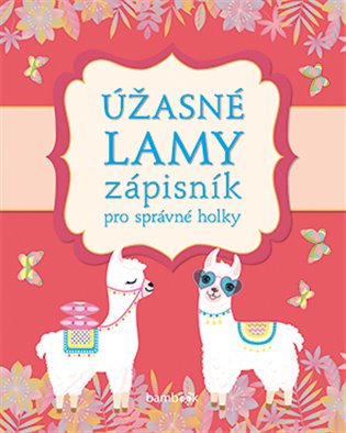 Kniha Zápisník pro správné holky - Úžasné lamy