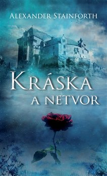 Levně Kráska a netvor - Alexander Stainforth