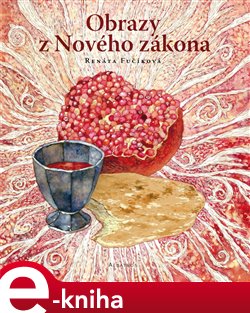 Levně Obrazy z Nového zákona - Renáta Fučíková