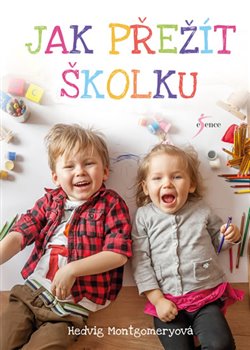 Levně Jak přežít školku - Hedvig Montgomery