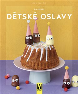 Levně Dětské oslavy - Pia Deges