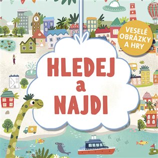 Hledej a najdi – veselé obrázky a hry - kol.
