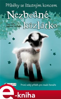 Levně Nezbedné kůzlátko. Příběhy se šťastným koncem - Mary Kelly