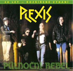 Levně Půlnoční rebel. (30 let - rozšířené vydání) - Plexis