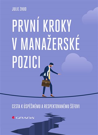 První kroky v manažerské pozici - Julie Zhuo