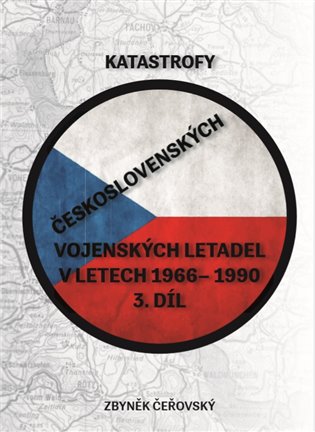 Katastrofy československých vojenských letadel v letech 1966 - 1990 - Zbyněk Čeřovský