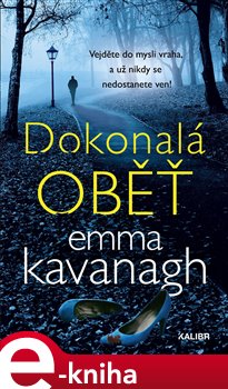 Levně Dokonalá oběť - Emma Kavanagh