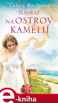 Levně Návrat na ostrov kamélií - Tabea Bachová