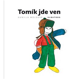 Levně Tomík jde ven - Gunilla Woldová