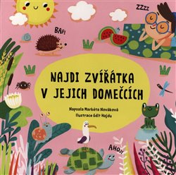 Levně Najdi zvířátka v jejich domečcích - Markéta Nováková