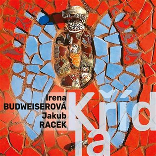 Křídla - Irena Budweiserová, Jakub Racek