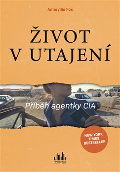 Život v utajení - Příběh agentky CIA koupíte na Kosmas.cz