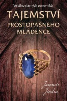Levně Tajemství prostopášného mládence - Jaromír Jindra