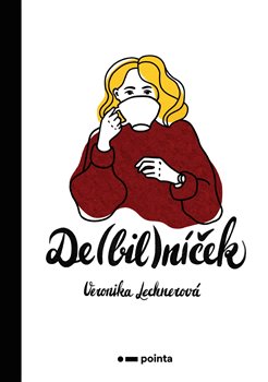 Levně De(bil)níček - Veronika Lechnerová