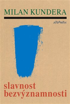 Slavnost bezvýznamnosti koupíte na Kosmas.cz