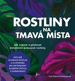Levně Rostliny na tmavá místa - Lisa Eldred Steinkopfová