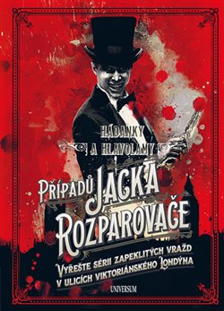 Levně Hádanky a hlavolamy případů Jacka Rozparovače - Tim Dedopulos