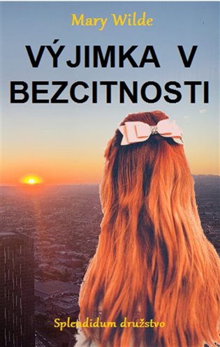 Výjimka v bezcitnosti - Mary Wilde