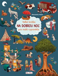 Velká knížka NA DOBROU NOC pro malé vypravěče - Alexandra Helm