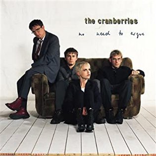 Cranberries: No Need To Argue - Cranberries
