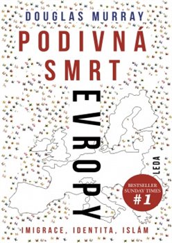 Podivná smrt Evropy - Imigrace, identita, islám, 1. vydání koupíte na Kosmas.cz