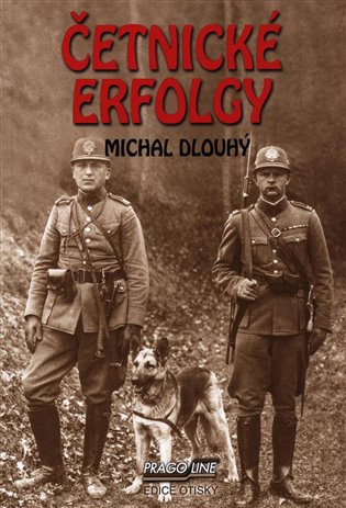 Četnické erfolgy - Michal Dlouhý