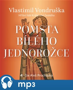Levně Pomsta bílého jednorožce - Vlastimil Vondruška