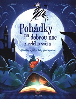 Levně Pohádky na dobrou noc z celého světa - kolektiv autorů