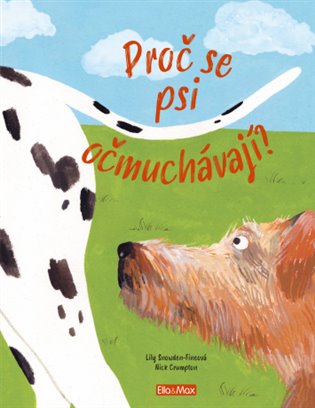 PROČ SE PSI OČMUCHÁVAJÍ? – Vše o psech