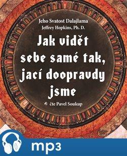 Levně Jak vidět sebe samé tak, jací doopravdy jsme, mp3 - Jeffrey Hopkins, Jeho svatost Dalajlama XIV.