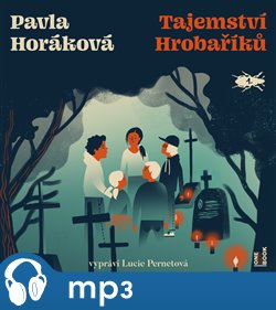 Levně Tajemství Hrobaříků - Pavla Horáková