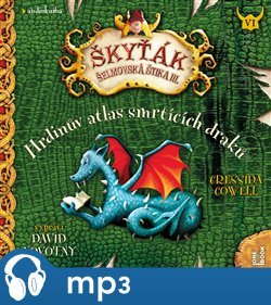 Levně Hrdinův atlas smrtících draků. Škyťák Šelmovská Štika III. 6 - Cressida Cowellová