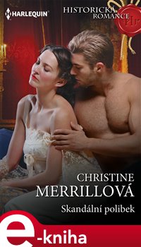 Levně Skandální polibek. Ztracené rodinné klenoty -1.díl - Christine Merrillová
