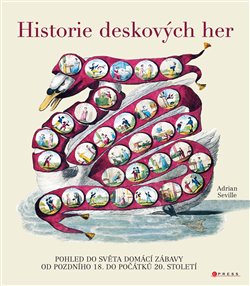 Levně Historie deskových her. Pohled do světa domácí zábavy od pozdního 18. do počátku 20. století - Adrian Seville