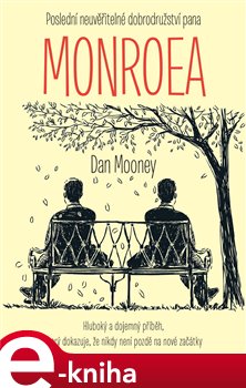 Levně Poslední neuvěřitelné dobrodružství pana Monroea - Dan Mooney