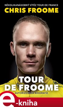 Levně Tour de Froome - Chris Froome, David Walsh