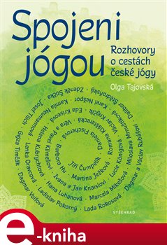 Spojeni jógou. Rozhovory o cestách české jógy - Olga Tajovská