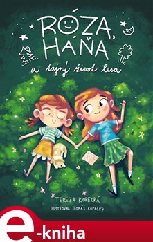 Levně Róza, Háňa a tajný život lesa - Tereza Kopecká