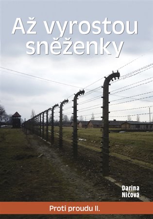 Až vyrostou sněženky - Darina Ničová