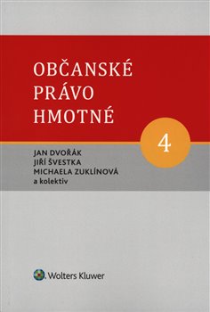 Levně Občanské právo hmotné 4 - Díl čtvrtý: Dědické právo - Michaela Zuklínová, Jan Dvořák, Jiří Švestka