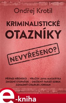 Levně Kriminalistické otazníky - Ondřej Krotil