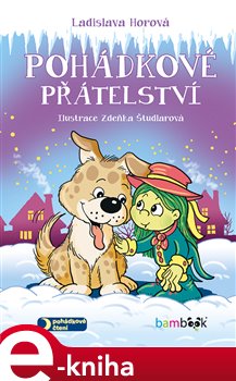 Levně Pohádkové přátelství - Ladislava Horová
