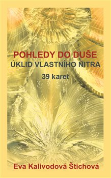 Levně Pohledy do duše - Úklid vlastního nitra (karty) - Eva Kalivodová Štichová